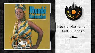 Ntombi Marhumbini feat Xilondzo  Loliwe  Official Audio [upl. by Htide]