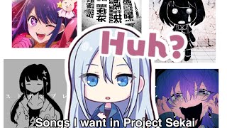 Songs I want in Project Sekai [upl. by Ocirema422]