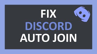 How To Fix Discord Auto Joining Servers [upl. by Sharron]