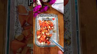 ChiaseedampOats Pudding❤️l चियासीड और ओट्स पुडिंग l chiaseeds oats trending shorts shortvideo yt [upl. by Annoel]