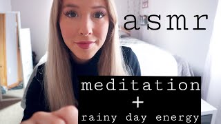 ASMR meditation  rainy day energy [upl. by Omland]