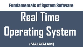 Types of Operating Systems  part 4 Real time operating systems  Malayalam tutorial [upl. by Kariv]