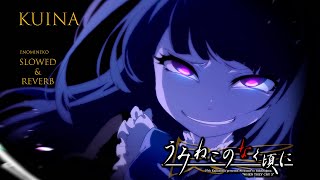 umineko  Kuina \ 喰那  HELL SLOWED amp REVERB [upl. by Ecyrb621]