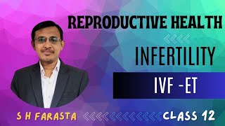 INFERTILITY CLASS 12 IVF ETINVITRO FERTILIZATION EMBRYO TRANSFER CLASS 12Siraj Farasta [upl. by Sonitnatsnok]