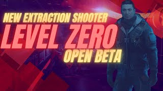 New Extraction Shooter  Level Zero Extraction Open Beta [upl. by Keenan]