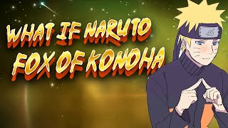 What If Naruto Fox of Konoha  FULL SERIES [upl. by Mercuri]