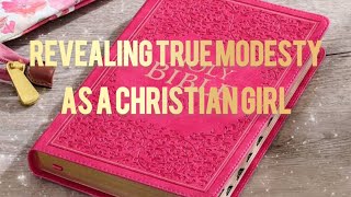 REVEALING TRUE MODESTY AS A CHRISTIAN [upl. by Dinin]