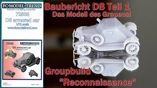 Baubericht D 8 Teil 1 GB quotReconnaissancequot [upl. by Essej587]