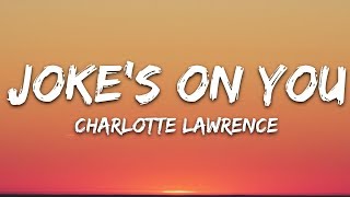 Charlotte Lawrence  Jokes On You Lyrics [upl. by Elane243]