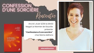 Confessions dune Sorcière avec Magali Le Monnier de Gouville [upl. by Aikit]