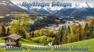 Greilinger Sänger  Wann a warmer Wind kimmt [upl. by Soirtemed]