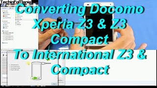 Docomo Xperia Z3 or Z3 Compact to an International Z3 [upl. by Auqinahc108]