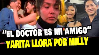 YARITA LIZETH LLORA POR EL DR FONG Y LA MUÑEQUITA MILLY quotME ECHAN LA CULPAquot [upl. by Yrret2]