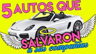 5 Autos que Salvaron a sus Compañias [upl. by Ayoras]