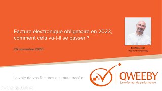 Facture électronique obligatoire en 2023 comment cela va t il se passer [upl. by Nivlem106]