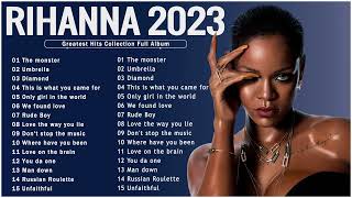 The Best Of Rihanna  Rihanna Greatest Hits Full Album 2023 [upl. by Amathist]