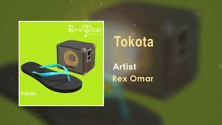 Rex Omar  Tokota Official Song Audio [upl. by Samaj]