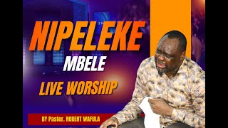 NIPELEKE MBELE WORSHIP [upl. by Orion84]