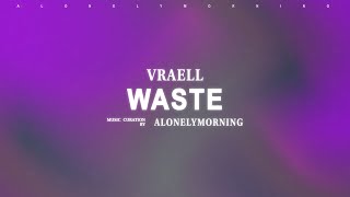 Vraell  waste Lyrics [upl. by Zhang]