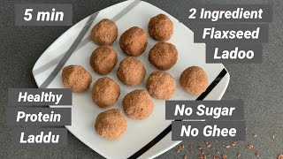 2 Ingredient healthy Flaxseed Ladoo in 5 min No Sugar No Ghee Protein amp fiberrich flaxseed Laddu [upl. by Aniakudo]