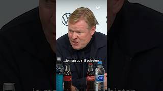 👀 RONALD KOEMAN trekt BOETEKLEED aan 😬 Nederland Oranje [upl. by Nason417]