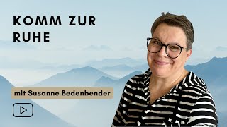 Gottesdienst mit Susanne  Komm zur Ruhe [upl. by Chaffin182]