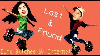 Dumb Bitches W Internet  quotLost amp Foundquot Official Video [upl. by Yellat]