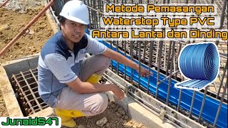 Metode Pemasangan  Cara Pasang Waterstop Type PVC Antara Lantai dan Dinding [upl. by Ahseym]