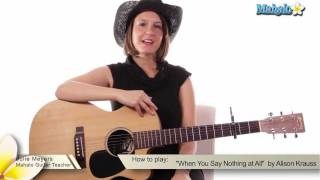 How to Play quotWhen You Say Nothing at Allquot by Alison Krauss on Guitar [upl. by Ailecra]