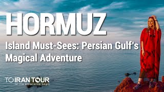 Hormuz Island Mustsees Persian Gulfs Magical Adventure [upl. by Avis400]