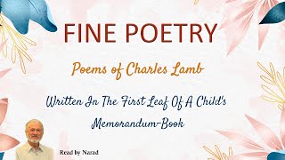 Fine Poetry  Poems of Charles Lamb  Written In The First Leaf Of A Childs MemorandumBook [upl. by Chrissa]