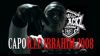 CAPO  RIP Ibrahim 2008 HD [upl. by Vanni898]