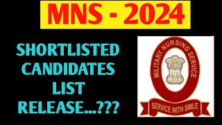 SHORTLISTED CANDIDATES LIST RELEASE MNS 2024 EXAM DATE OF MNS 2024 militarynursingservices mns [upl. by Acysej]