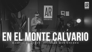 En el Monte Calvario  Himno  Gabriel De Jesus y Juan Montenegro [upl. by Atnod531]