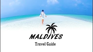 Maldives Travel Guide  Things to Know Before Traveling to Maldives [upl. by Alesiram]