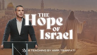 Amir Tsarfati The Hope of Israel [upl. by Bruns]