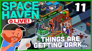 Space Haven LIVE🔴 S12 E11  Yeah But NOW We Stay Careful  Spaceship Building Sim [upl. by Almond481]