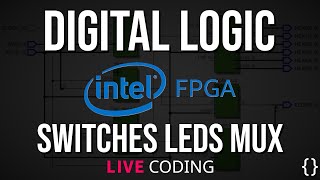 Learning FPGA Together Part 2 Switches Lights and Multiplexers 12 [upl. by Favian]