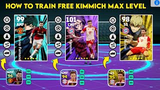 HOW TO TRAIN FREE KIMMICH MAX LEVEL  EFOOTBALL 2024 MOBILE [upl. by Aceber]