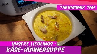 ♨Thermomix® TM5®♨Käse  Hühnersuppe schnell und lecker [upl. by Alonso440]