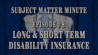 Episode 8  Short amp Long Term Disability Insurance [upl. by Ibbed83]