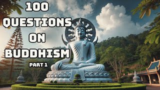 100 Questions on Buddhism  Issues About Buddhism Explained Super Clearly  Part 1 [upl. by Anallij]