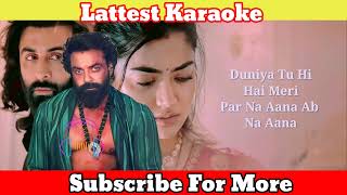 Satranga Song Karaoke With LYRICS Arijit Singh  Animal  Ranbir Kapoor amp Rashmika Mandanna [upl. by Skip999]