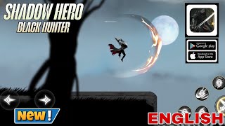 SHADOW HERO BLACK HUNTER GAMEPLAY NEW RPG GAME FOR ANDROIDiOS [upl. by Lemrac]