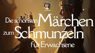 Die schönsten Märchen zum Schmunzeln amp Entspannen für Erwachsene  langes Hörbuch [upl. by Kaplan754]