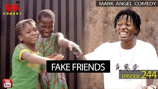 Fake Friends Mark Angel Comedy Episode 244 [upl. by Enilrem]