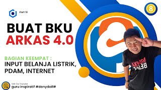 Part 10  INPUT BKU BELANJA LISTRIK PDAM INTERNET PADA ARKAS 40  SPJ Hanya Berupa Struk Bayar [upl. by Idnod820]