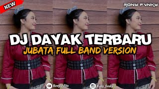 DJ JUBATADJ DAYAK TERBARU 2024REMIX VERSI BAND🎵🔊 [upl. by Wilkinson]