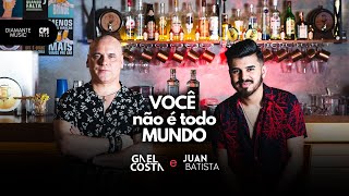 VOCÊ NÃO É TODO MUNDO  Gael Costa e JuanBatistaCantor Clipe Oficial [upl. by Seugram]