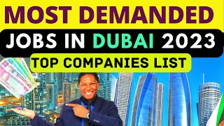 Dubai jobs 2023 I Jobs in Dubai I The Top 10 Most Demanded jobs in Dubai 2023 I UAE jobs [upl. by Enamart]